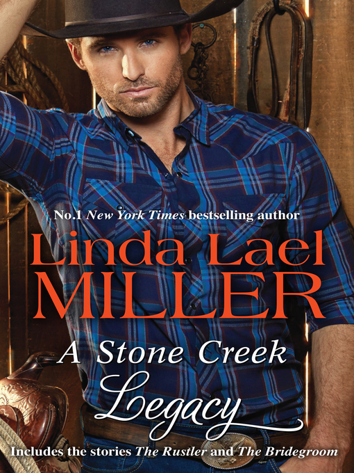 Title details for A Stone Creek Legacy by Linda Lael Miller - Available
